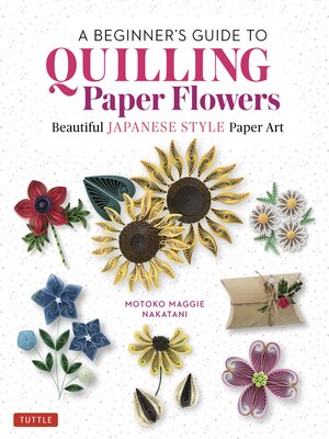 cover image of Beginner's Guide to Quilling Paper Flowers